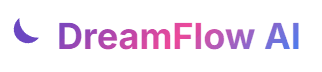DreamFlow AI